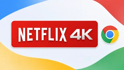 Netflix omogućio gledanje 4K sadržaja u Chrome pregledaču, ali samo uz određene uslove